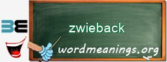 WordMeaning blackboard for zwieback